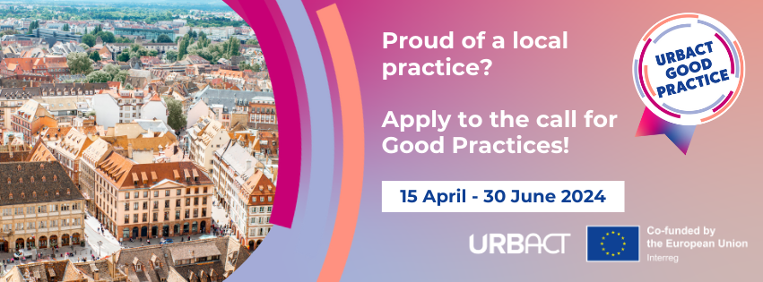 URBACT Call for Good Practices Now Open URBACT Call for Good Practices Now Open